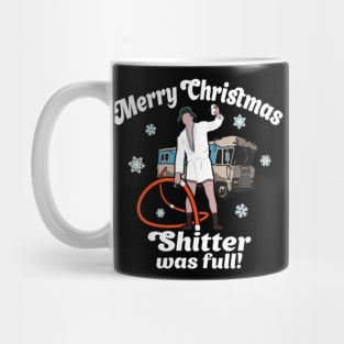 Merry Christmas Shitter Was Full Shitter Was Full - Mug